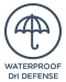 WATERPROOF Dri DEFENSE